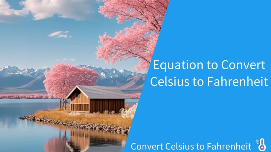 Equation to Convert Celsius to Fahrenheit